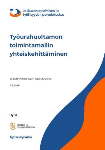 Raportin kansilehti, jossa on Jotpan, Hyrian, sosiaali- ja terveysministeriön sekä Työterveyslaitoksen logot. Otsikko on Työurahuoltamon toimintamallin yhteiskehittäminen.